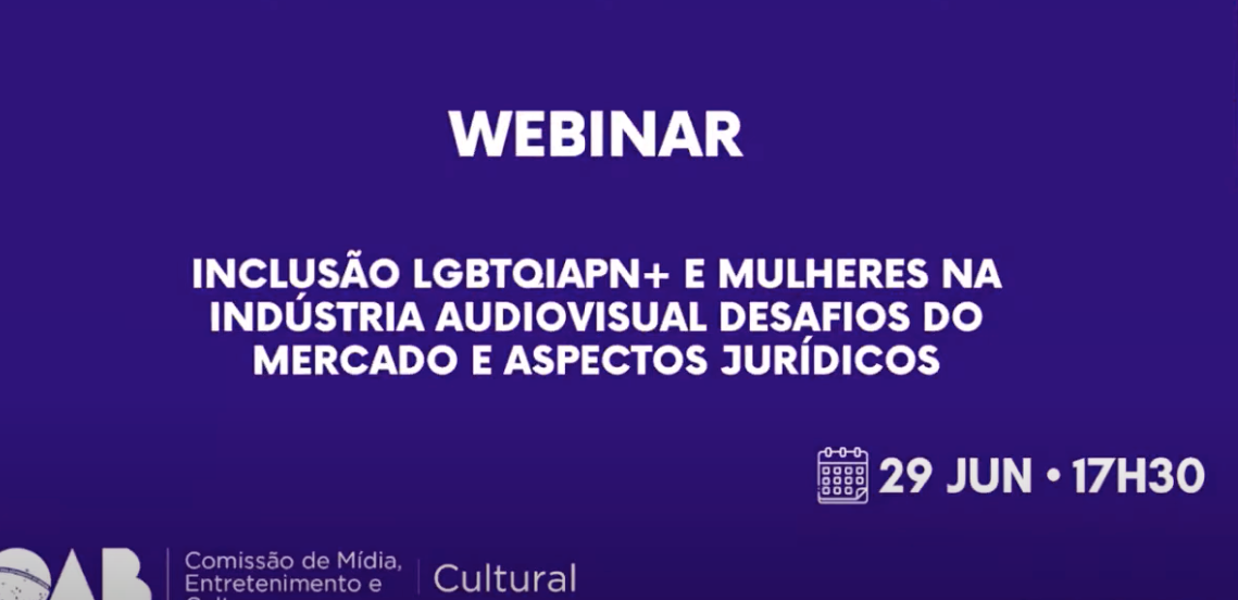 Inclusão LGBTQIAPN+ e Mulheres na Indústria Audiovisual. Desafios do Mercado e Aspectos Jurídicos